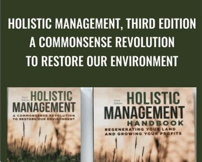 Read Online Holistic Management A Commonsense Revolution To Restore Our Environment By Allan Savory