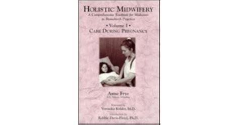 Read Holistic Midwifery  Care During Pregnancy Vol 1 By Anne Frye