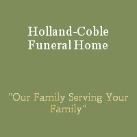 Holland-Coble Funeral Home "Our Family Serving You