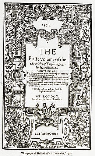 Jul 11, 2014 · Raphael Holinshed's Chronicles was the most ambitious English historical work of the sixteenth century. It was also the last work in the English chronicle tradition, and as such has remained relatively unappreciated both as an achievement in its own right and by its influence on contemporaries. 