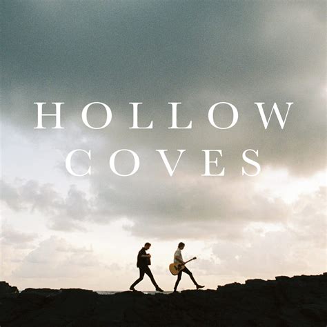 Hollow coves. Aug 20, 2020 · Our lovely friends Hollow Coves, an indie-folk band from Australia, once played our festival - they also just released their new single "Evermore". They sent... 