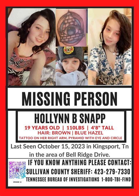 Hollynn snapp. The story I will tell you today is about Hollynn Snapp She was last seen October 15, 2023 In Kingsport Tn. If you think Kingsport Tennessee sounds familiar, you would be right. This is the same town that my first episode The Missing was about. In fact, Hollynn went missing about 5 miles from where Layla Santanello was last seen in Kingsport ... 