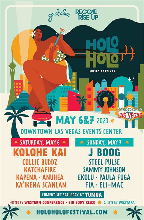 Holo holo. The Holo Holo Music Festival lands at the Downtown Las Vegas Events Center this week on May 6 and 7, with an artist lineup that includes Kolohe Kai, J Boog, Steel Pulse, Collie … 