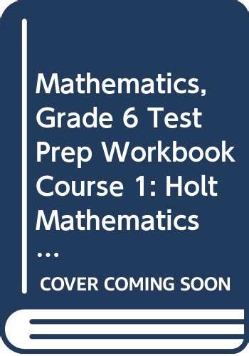 Holt Mathematics Minnesota Test Prep Workbook Grade 8mathematics Course 1 Numbers To Algebra