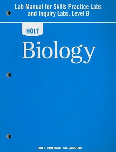 Holt biology lab manual for skills practice labs and inquiry. - Ecología y conservación de recursos naturales renovables.