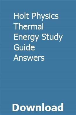 Holt physics thermal energy study guide answers. - Bonifica e società in friuli tra '800 e '900.