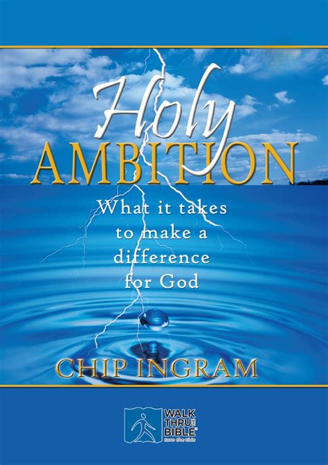 Holy Ambition What It Take To Make A Difference For God