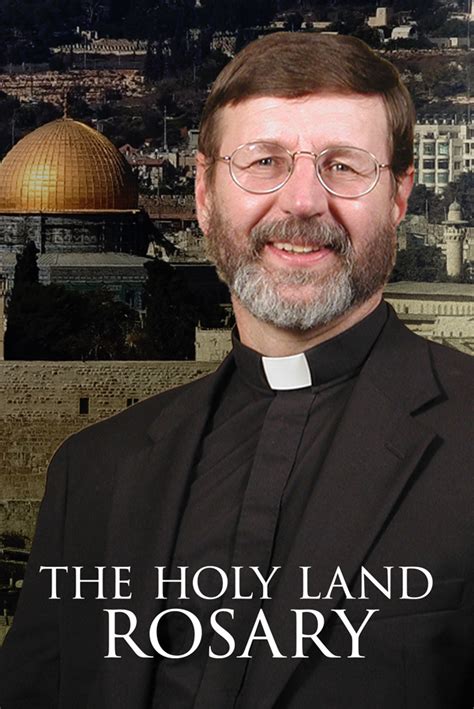 The Holy Land Rosary with Fr. Mitch Pacwa, SJDaily Only Here on EWTN . 