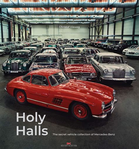 Full Download Holy Halls The Secret Car Collection Of Mercedesbenz By Christof Vieweg