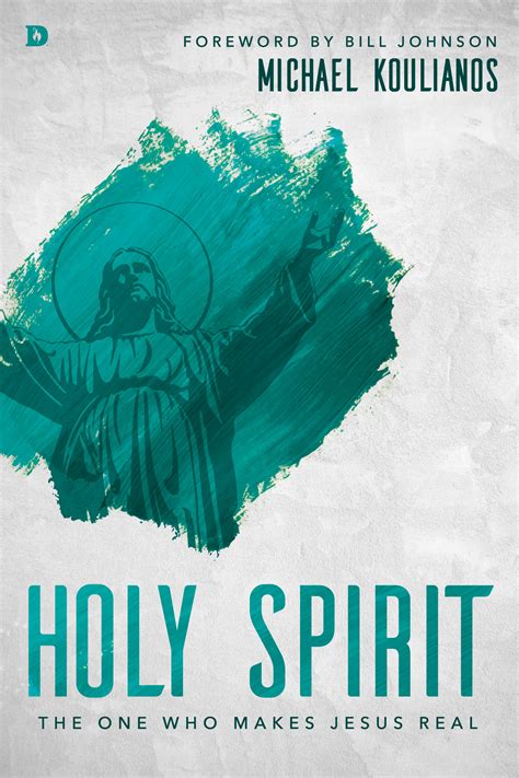 Full Download Holy Spirit The One Who Makes Jesus Real By Michael Koulianos
