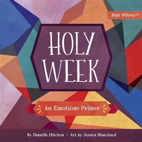 Download Holy Week An Emotions Primer By Danielle Hitchen
