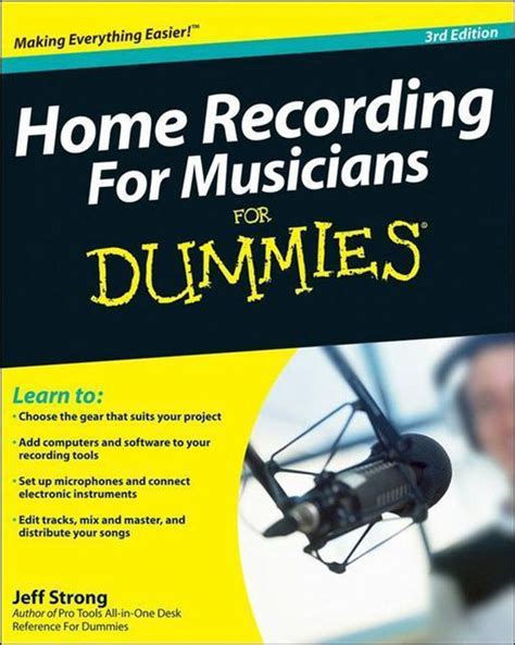 Home Recording For Musicians For Dummies