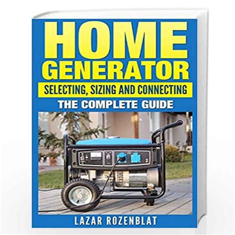Home generator selecting sizing and connecting the complete 2015 guide. - 96 suzuki katana 600 manual de reparación.