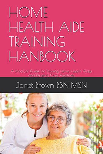 Home health aide training hanbook a practical guide for training home health aides and personal care assistants. - Game of war guide to t4.