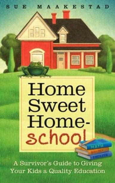Home sweet homeschool a survivor s guide to giving your. - 2001 ford ranger problemi di trasmissione manuale.