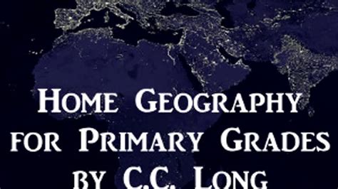 Read Home Geography For Primary Grades By Cc Long