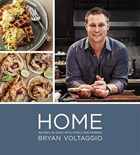 Full Download Home Recipes To Cook With Family And Friends By Bryan Voltaggio
