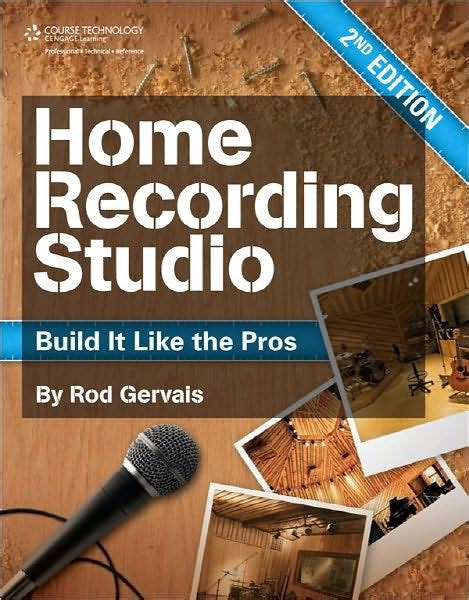 Full Download Home Recording Studio Build It Like The Pros By Rod Gervais