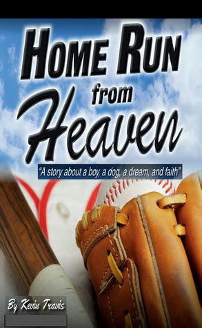 Read Online Home Run From Heaven By Kevin Travis
