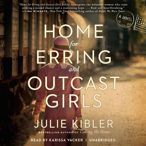 Read Online Home For Erring And Outcast Girls By Julie Kibler