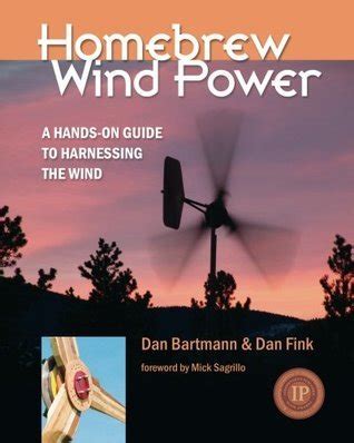 Homebrew wind power a hands on guide to harnessing the wind by bartmann dan author 2009 paperback. - 94 dodge dakota automatic transmission rebuild manual.
