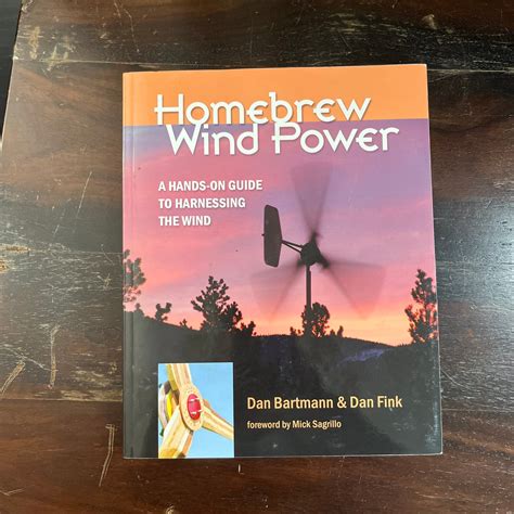 Read Online Homebrew Wind Power A Handson Guide To Harnessing The Wind By Dan Bartmann