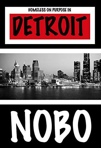 Full Download Homeless On Purpose In Detroit 2004 By Nobo Not A Hobo