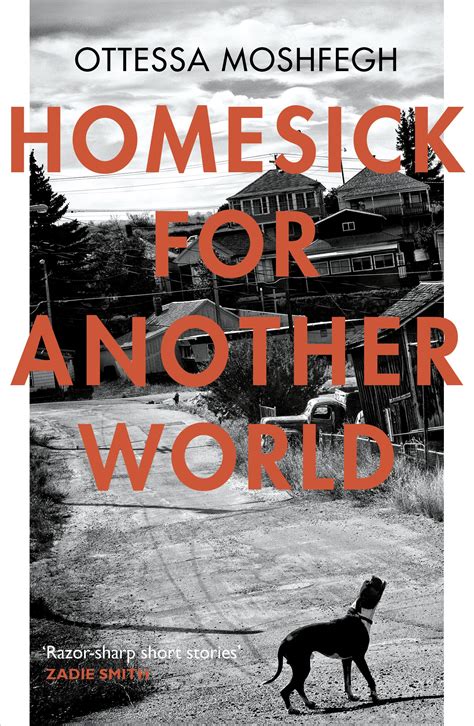 Full Download Homesick For Another World Stories By Ottessa Moshfegh