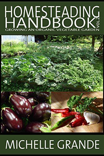 Homesteading handbook vol 2 growing an organic vegetable garden homesteading handbooks. - Electricity for hvac r a guide to troubleshooting answer man pocket reference hvac r reference guide vol.