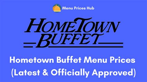 Hometown Buffet Menu Prices (Updated: April 2024)