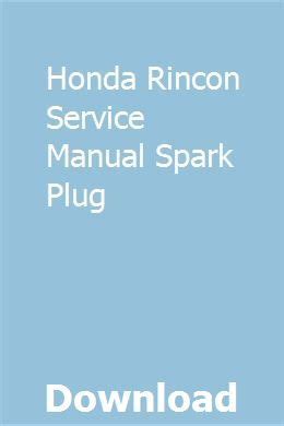 Honda rincon service manual spark plug. - Free repair manual for 2001 pontiac bonnerville.