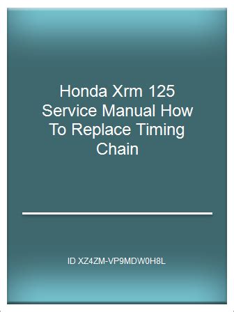 Honda xrm 125 service manual how to replace timing chain. - Case ih scout manual de servicio.