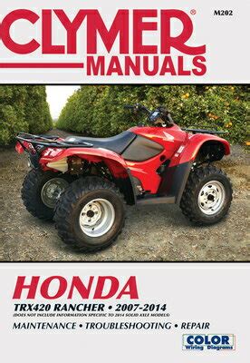 Read Online Honda Trx420 Rancher 20072014 Does Not Include Information Specific To 2014 Solid Axle Models By John Harold Haynes
