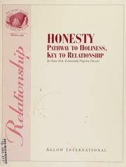 Honesty: Pathway to Holiness, Key to Relationship (Focus on