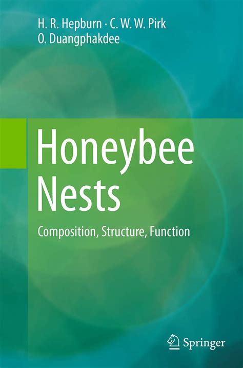 Read Honeybee Nests Composition Structure Function By H R Hepburn