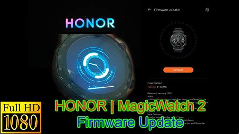 Honor magicwatch 2 firmware update.  Let&rsquo;s check the firmware versions and changelog...