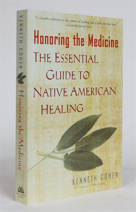 Full Download Honoring The Medicine The Essential Guide To Native American Healing By Ken  Cohen