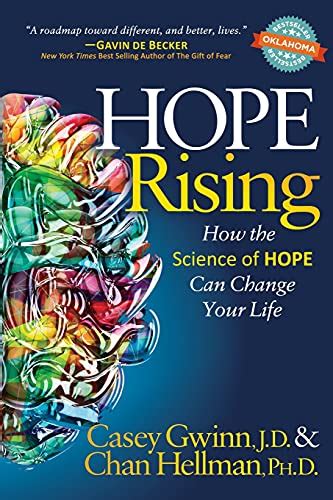 Read Hope Rising How The Science Of Hope Can Change Your Life By Casey Gwinn