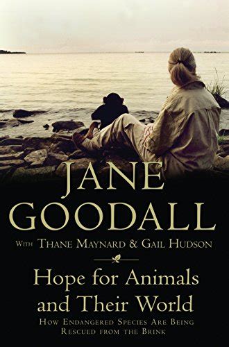 Read Hope For Animals And Their World How Endangered Species Are Being Rescued From The Brink By Jane Goodall