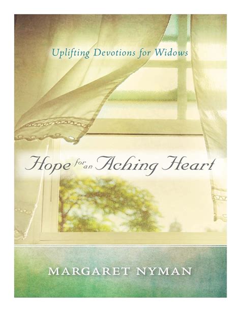 Read Online Hope For An Aching Heart Uplifting Devotions For Widows By Margaret Nyman