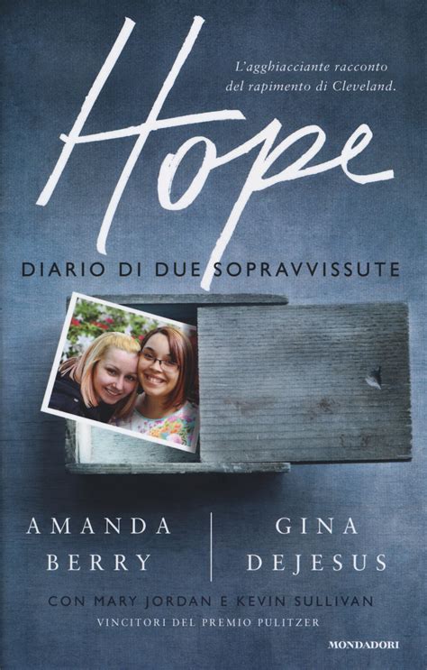 Hope. Diario di due sopravvissute - Berry, Amanda - DeJesus, Gina …