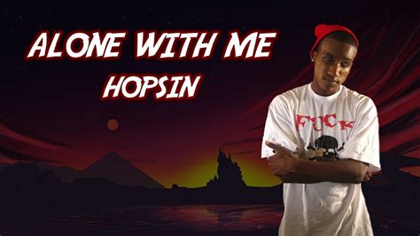 Hopsin - Alone With Me - YouTube