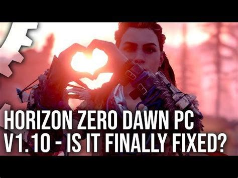 Horizon Zero Dawn PC revisited is it fully fixed 