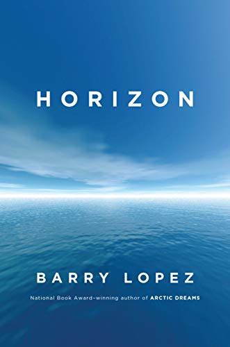 Full Download Horizon By Barry  Lopez