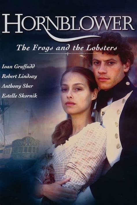 Hornblower: Żabojady i homary (1999) - Cast & Crew - The Movie …