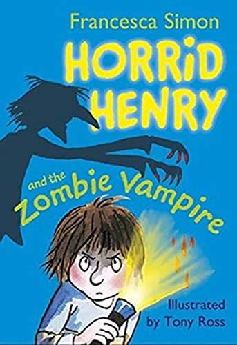 Horrid Henry and the Zombie Vampire by Francesca Simon