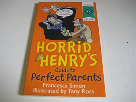 Horrid henry guide to perfect parents. - Elfenbeinkunst des 19. und 20. jahrhunderts..