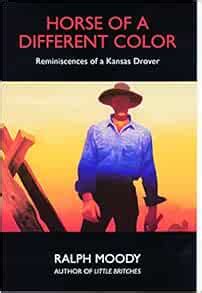 Download Horse Of A Different Color Reminiscences Of A Kansas Drover Little Britches 8 By Ralph Moody