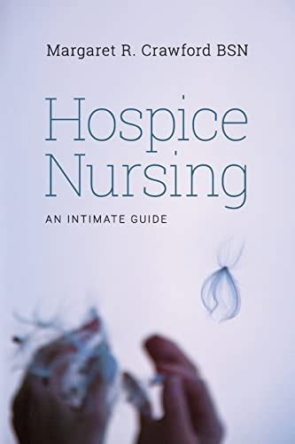 Read Hospice Nursing An Intimate Guide By Margaret Crawford