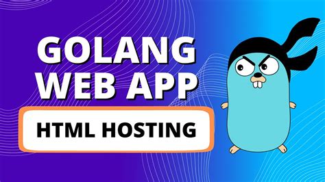 Host ANY HTML Pages in Golang Web App (HTML template) YouTube